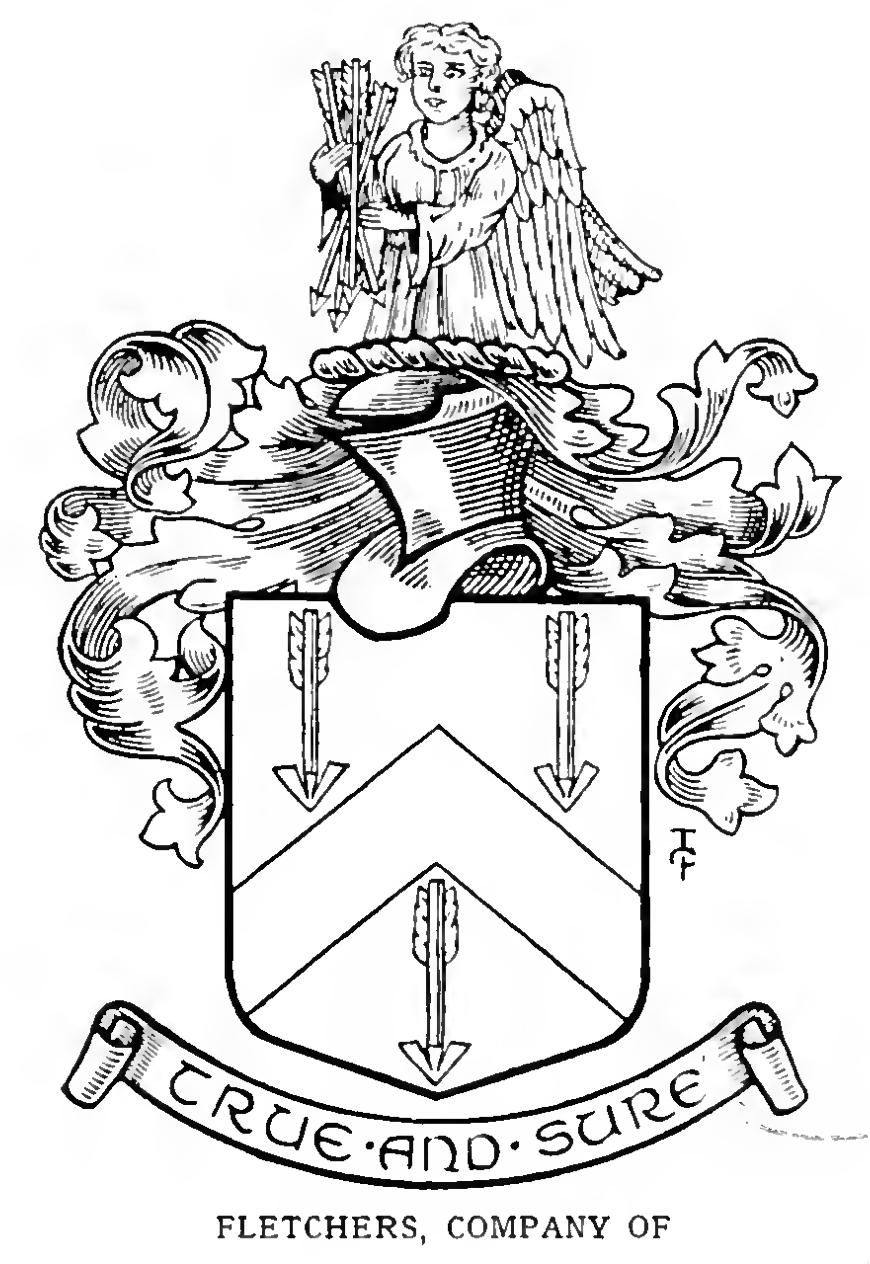 FLETCHERS, The Worshipful Company of, London.